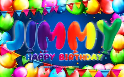 Buon compleanno Jimmy, 4k, cornice palloncino colorato, nome Jimmy, sfondo blu, Jimmy Buon compleanno, Jimmy Compleanno, nomi maschili americani popolari, Concetto di compleanno, Jimmy