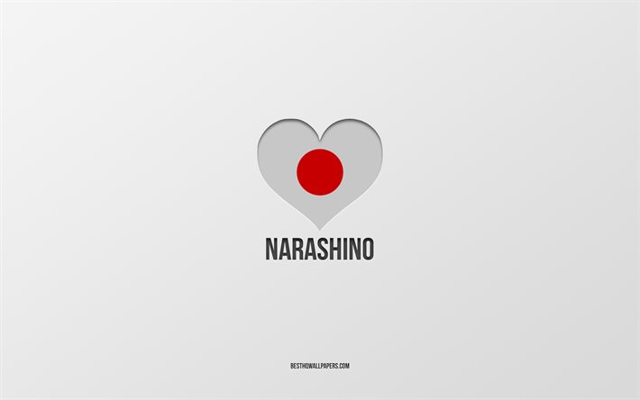 J&#39;aime Narashino, villes japonaises, Jour de Narashino, fond gris, Narashino, Japon, coeur de drapeau japonais, villes pr&#233;f&#233;r&#233;es, Amour Narashino