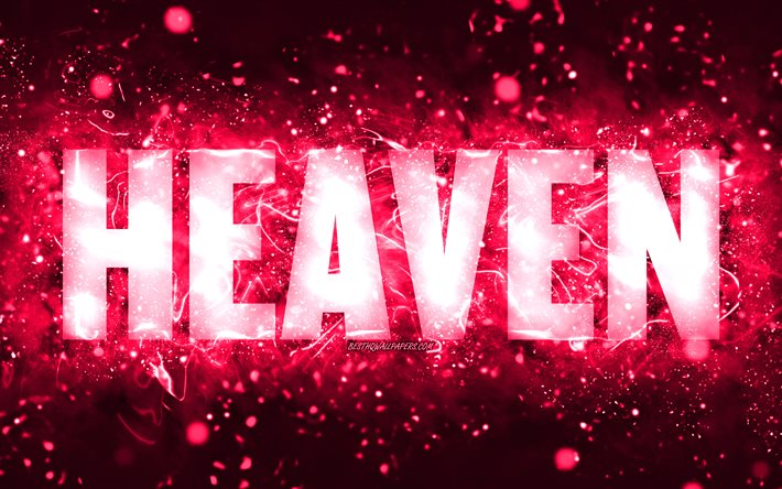 Happy Birthday Heaven, 4k, pink neon lights, Heaven name, creative, Heaven Happy Birthday, Heaven Birthday, popular american female names, picture with Heaven name, Heaven