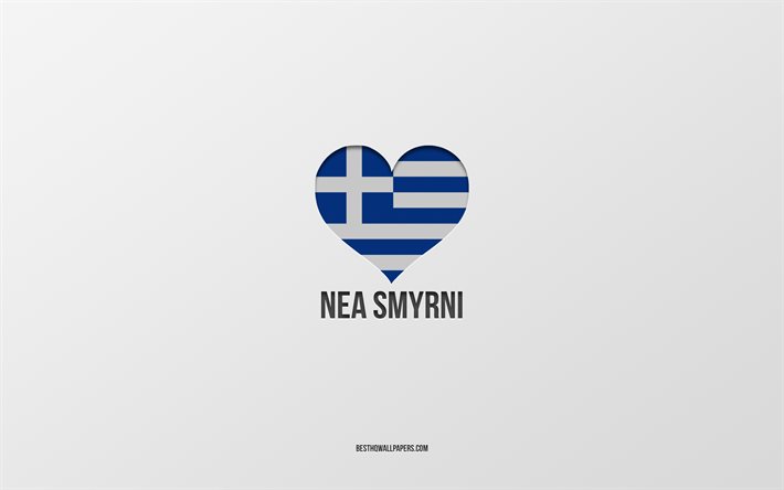 I Love Nea Smyrni, Greek cities, Day of Nea Smyrni, gray background, Nea Smyrni, Greece, Greek flag heart, favorite cities, Love Nea Smyrni