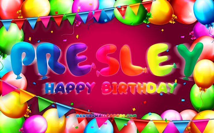 Buon compleanno Presley, 4k, cornice palloncino colorato, nome Presley, sfondo viola, buon compleanno Presley, compleanno Presley, nomi femminili americani popolari, concetto di compleanno, Presley