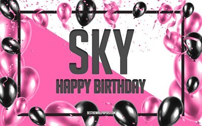 Happy Birthday Sky, Birthday Balloons Background, Sky, wallpapers with names, Sky Happy Birthday, Pink Balloons Birthday Background, greeting card, Sky Birthday