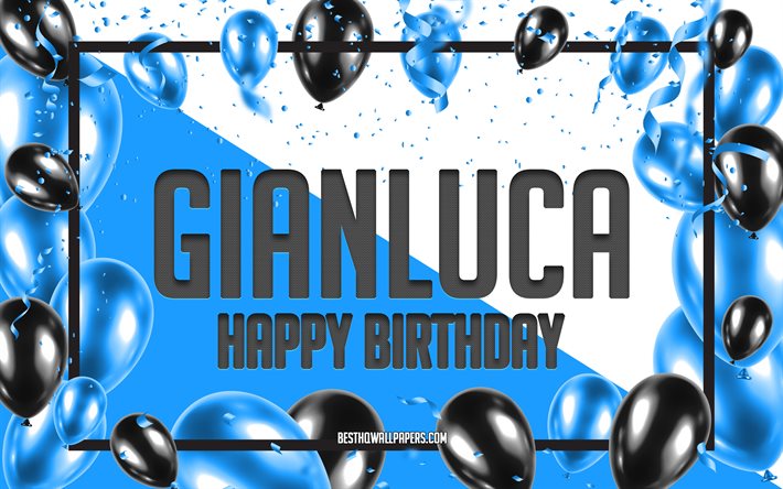 Joyeux anniversaire Gianluca, Birthday Balloons Background, Gianluca, fonds d’&#233;cran avec des noms, Gianluca Happy Birthday, Blue Balloons Birthday Background, Gianluca Birthday