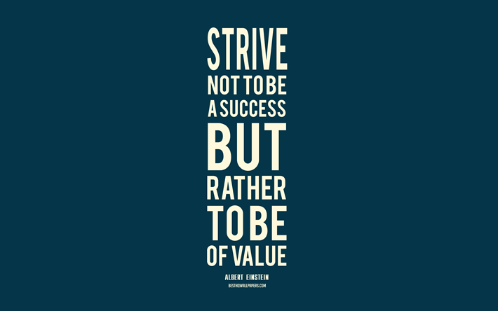 Strive not to be a success but rather to be of value, Albert Einstein quotes, blue background, minimalism, popular quotes, motivation, quotes about success