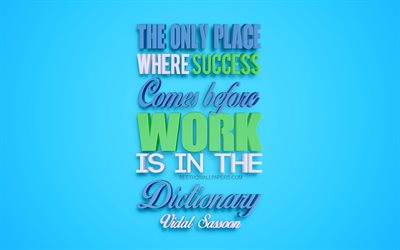 The only place where success comes before work is in the dictionary, Vince Lombardi quotes, 4k, creative 3d art, quotes about success, popular quotes, motivation quotes, inspiration, blue background