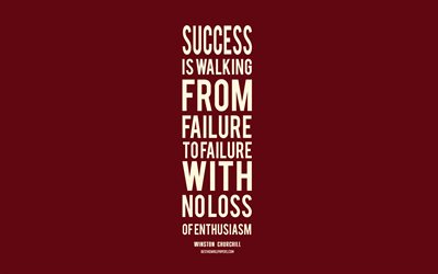 Success is walking from failure to failure with no loss of enthusiasm, Winston Churchill quotes, minimalism, burgundy background, motivation, quotes about success, inspiration