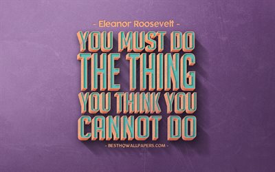 Usted debe hacer lo que usted piensa que usted no puede hacer, Eleanor Roosevelt, de citas, de estilo retro, muy popular entre comillas, motivaci&#243;n, inspiraci&#243;n, p&#250;rpura retro de fondo, p&#250;rpura textura de piedra