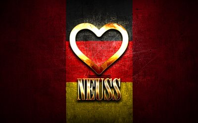 J&#39;aime Neuss, villes allemandes, inscription dor&#233;e, Allemagne, coeur d&#39;or, Neuss avec drapeau, Neuss, villes pr&#233;f&#233;r&#233;es, Love Neuss