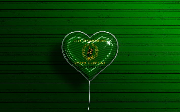 Rakastan Greensboroa, Pohjois-Carolina, 4k, realistiset ilmapallot, vihre&#228; puinen tausta, amerikkalaiset kaupungit, Greensboron lippu, ilmapallo lipulla, Greensboro, Yhdysvaltain kaupungit