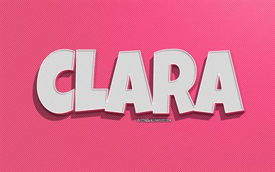 Clara, linhas cor-de-rosa fundo, pap&#233;is de parede com nomes, nome Clara, nomes femininos, cart&#227;o de sauda&#231;&#227;o Clara, arte de linha, foto com nome Clara