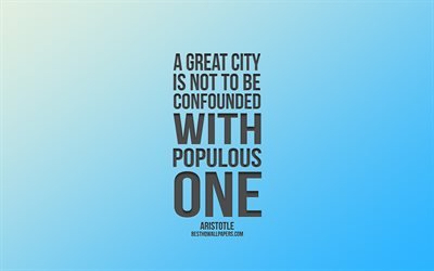 Uma grande cidade n&#227;o &#233; para ser confundido com uma populosa um, Arist&#243;teles cita, fundo azul, cita&#231;&#245;es sobre cidades, azul gradiente de fundo, arte criativa