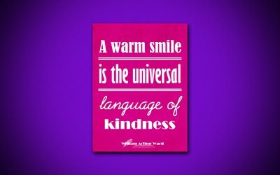 4k, A warm smile is the universal language of kindness, William Arthur Ward, purple paper, popular quotes, William Arthur Ward quotes, inspiration, quotes about kindness