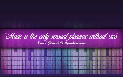 Music is the only sensual pleasure without vice, Samuel Johnson, calligraphic text, quotes about music, Samuel Johnson quotes, inspiration, music background