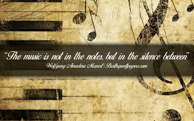 The music is not in the notes But in the silence between, Wolfgang Amadeus Mozart, calligraphic text, quotes about music, Wolfgang Amadeus Mozart quotes, inspiration, music background