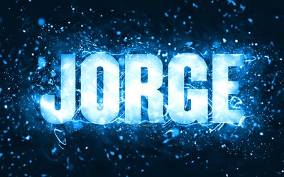 Happy Birthday Jorge, 4k, blue neon lights, Jorge name, creative, Jorge Happy Birthday, Jorge Birthday, popular american male names, picture with Jorge name, Jorge