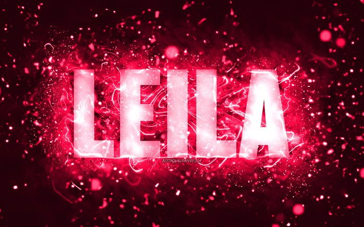 Download Wallpapers Happy Birthday Leila K Pink Neon Lights Leila Name Creative Leila