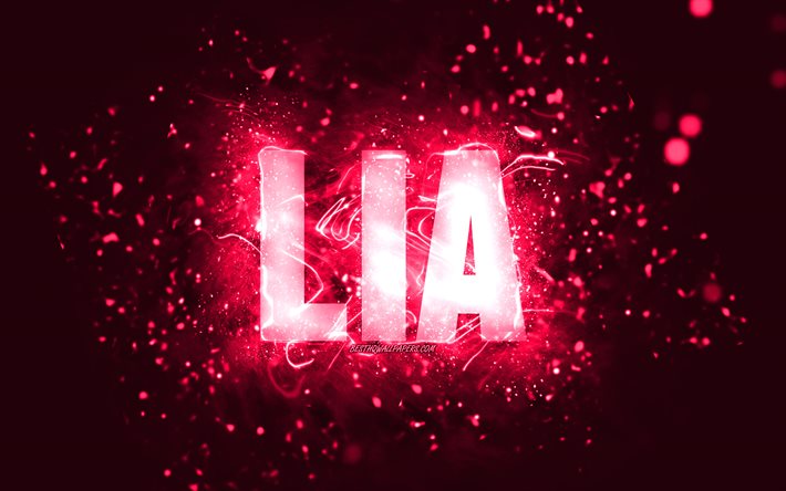 Feliz anivers&#225;rio, Lia, 4k, luzes de n&#233;on rosa, nome de Lia, criativo, Feliz anivers&#225;rio de Lia, anivers&#225;rio de Lia, nomes femininos populares americanos, foto com o nome de Lia
