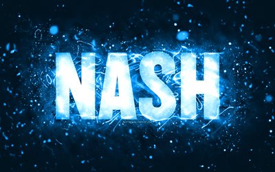 Joyeux anniversaire Nash, 4k, n&#233;ons bleus, nom de Nash, cr&#233;atif, Nash joyeux anniversaire, anniversaire de Nash, noms masculins am&#233;ricains populaires, photo avec le nom de Nash, Nash