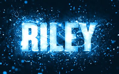 alles gute zum geburtstag riley, 4k, blaue neonlichter, riley name, kreativ, riley alles gute zum geburtstag, riley geburtstag, beliebte amerikanische m&#228;nnliche namen, bild mit riley namen, riley