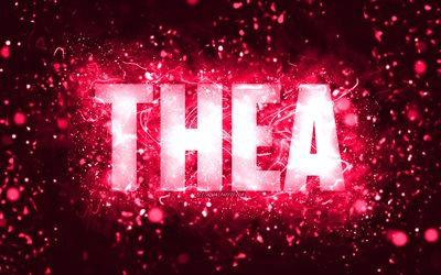 Happy Birthday Thea, 4k, pink neon lights, Thea name, creative, Thea Happy Birthday, Thea Birthday, popular american female names, picture with Thea name, Thea