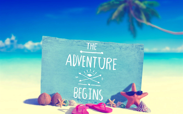 Adventure begins, summer travel, beach, sand, palms, seashells, summer concepts