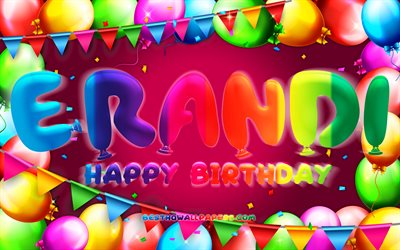 Happy Birthday Erandi, 4k, colorful balloon frame, Erandi name, purple background, Erandi Happy Birthday, Erandi Birthday, popular mexican female names, Birthday concept, Erandi