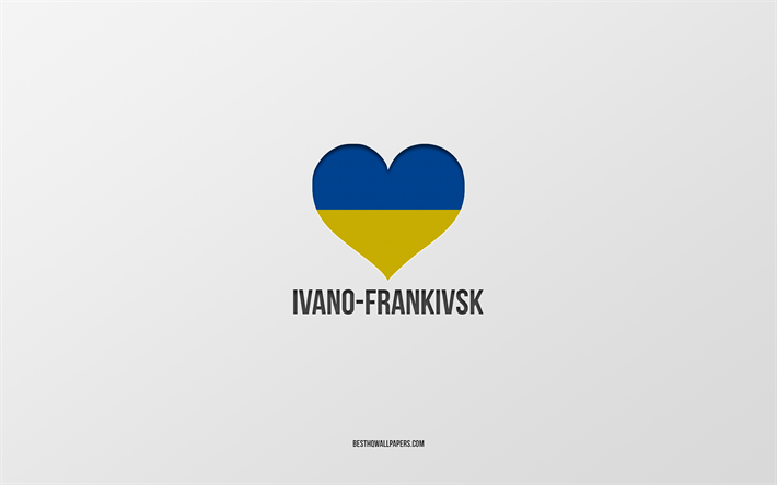 i love ivano-frankivsk, ukrainan kaupungit, ivano-frankivskin p&#228;iv&#228;, harmaa tausta, ivano-frankivsk, ukraina, ukrainan lipun syd&#228;n, suosikkikaupungit, love ivano-frankivsk