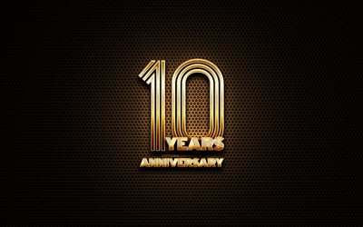 10&#186; aniversario, el brillo de los signos, aniversario conceptos, rejilla de metal de fondo, Aniversario de los 10 A&#241;os, creativo, de Oro 10&#186; aniversario signo