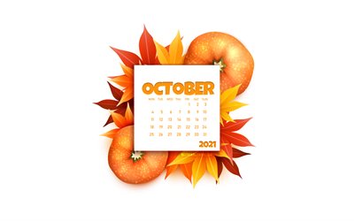 2021年10月のカレンダー, 4k, 白背景, 秋の要素, 3Dカボチャ, 2021年10月カレンダー, 2021年のコンセプト, 10月