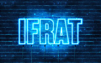 Ifrat, 4k, pap&#233;is de parede com nomes, nome Ifrat, luzes de n&#233;on azuis, Ifrat feliz anivers&#225;rio, nomes masculinos &#225;rabes populares, imagem com o nome Ifrat