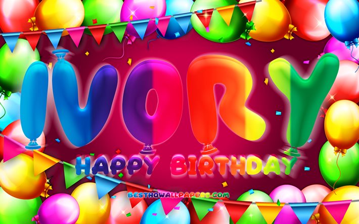 Buon Compleanno Avorio, 4k, cornice di palloncini colorati, nome Avorio, sfondo viola, Compleanno Avorio, nomi femminili americani popolari, Concetto di compleanno, Avorio