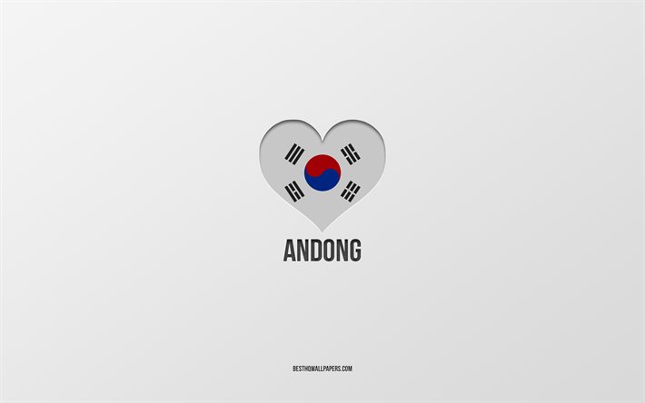 Andong&#39;u Seviyorum, G&#252;ney Kore şehirleri, Andong G&#252;n&#252;, gri arka plan, Andong, G&#252;ney Kore, G&#252;ney Kore bayrağı kalp, favori şehirler, Andong Aşk