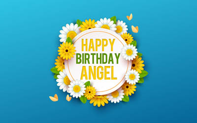 お誕生日おめでとう天使, 4k, 花と青い背景, エンゲル, 花の背景, お誕生日おめでとう, 美しい花で, 天使の誕生日, 青い誕生日の背景