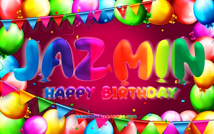 Happy Birthday Jazmin, 4k, colorful balloon frame, Jazmin name, purple background, Jazmin Happy Birthday, Jazmin Birthday, popular american female names, Birthday concept, Jazmin
