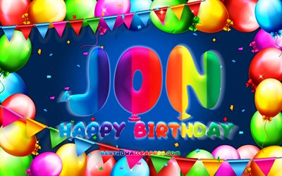 Feliz anivers&#225;rio Jon, 4k, moldura de bal&#227;o colorido, nome de Jon, fundo azul, Jon feliz anivers&#225;rio, Jon Birthday, nomes masculinos americanos populares, conceito de anivers&#225;rio, Jon