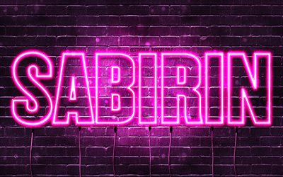 Sabirin, 4k, bakgrundsbilder med namn, kvinnliga namn, Sabirin namn, lila neonljus, Grattis p&#229; f&#246;delsedagen Sabirin, popul&#228;ra arabiska kvinnliga namn, bild med Sabirin namn