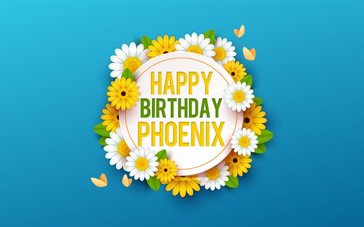 Happy Birthday Phoenix, 4k, Blue Background with Flowers, Phoenix, Floral Background, Happy Phoenix Birthday, Beautiful Flowers, Phoenix Birthday, Blue Birthday Background
