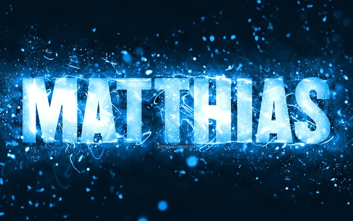 Buon Compleanno Matthias, 4k, luci al neon blu, nome Matthias, creativo, Matthias Happy Birthday, Matthias Birthday, nomi maschili americani popolari, foto con nome Matthias, Matthias