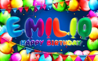 Joyeux anniversaire Emilio, 4k, cadre ballon color&#233;, nom Emilio, fond bleu, Emilio Joyeux anniversaire, Emilio anniversaire, noms masculins am&#233;ricains populaires, concept d&#39;anniversaire, Emilio