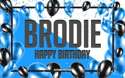 Joyeux anniversaire Brodie, fond de ballons d&#39;anniversaire, Brodie, fonds d&#39;&#233;cran avec des noms, Brodie joyeux anniversaire, fond d&#39;anniversaire de ballons bleus, carte de voeux, anniversaire de Brodie
