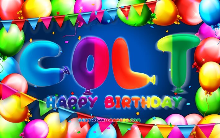 Buon compleanno Colt, 4k, cornice palloncino colorato, nome Colt, sfondo blu, buon compleanno Colt, compleanno Colt, nomi maschili americani popolari, concetto di compleanno, Colt