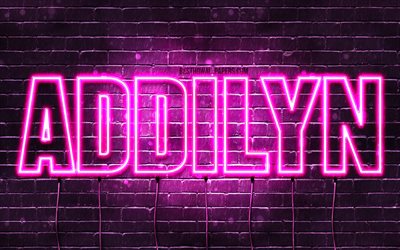 Addilyn, 4k, tapeter med namn, kvinnliga namn, Addilyn namn, lila neon lights, &#246;vergripande text, bild med Addilyn namn