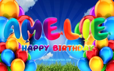 Amelie Happy Birthday, 4k, cloudy sky background, popular german female names, Birthday Party, colorful ballons, Amelie name, Happy Birthday Amelie, Birthday concept, Amelie Birthday, Amelie
