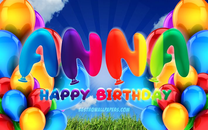 Anna Happy Birthday, 4k, cloudy sky background, popular german female names, Birthday Party, colorful ballons, Anna name, Happy Birthday Anna, Birthday concept, Anna Birthday, Anna