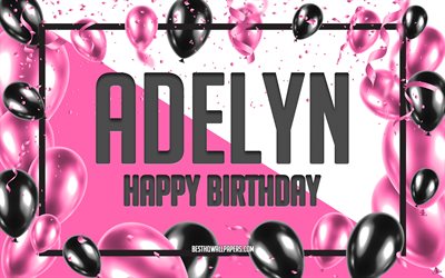 お誕生日おめでAdelyn, お誕生日の風船の背景, Adelyn, 壁紙名, Adelynお誕生日おめで, ピンク色の風船をお誕生の背景, ご挨拶カード, Adelyn誕生日