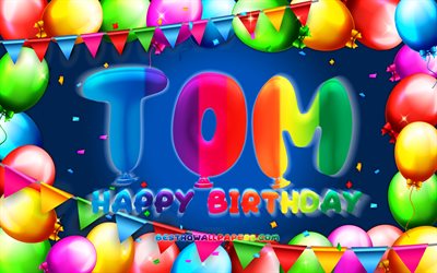 happy birthday tom, 4k, bunte ballon-frame, tom name, blauer hintergrund, tom happy birthday, tom geburtstag, beliebte deutsche m&#228;nnliche namen, geburtstag-konzept, tom