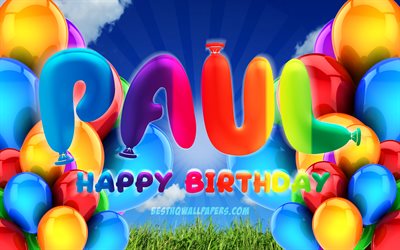 Paul Happy Birthday, 4k, cloudy sky background, popular german male names, Birthday Party, colorful ballons, Paul name, Happy Birthday Paul, Birthday concept, Paul Birthday, Paul