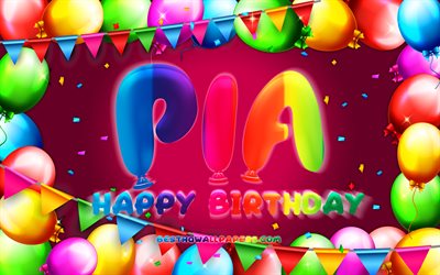 Happy Birthday Pia, 4k, colorful balloon frame, Pia name, purple background, Pia Happy Birthday, Pia Birthday, popular german female names, Birthday concept, Pia
