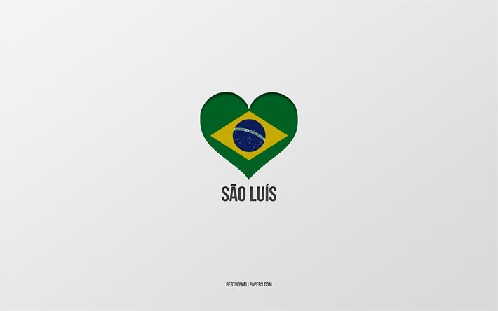 Jag &#228;lskar Sao Luis, brasilianska st&#228;der, gr&#229; bakgrund, Sao Luis, Brasilien, brasiliansk flagghj&#228;rta, favoritst&#228;der, Love Sao Luis