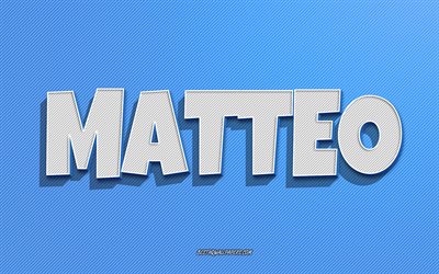 matteo, blauer linienhintergrund, tapeten mit namen, matteo-name, m&#228;nnliche namen, matteo-gru&#223;karte, strichzeichnungen, bild mit matteo-namen